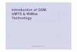 Microsoft PowerPoint - GSM,UMTS,WiMax Tech_intro