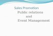 Sales promotion,public relation and event management