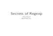 Regexp secrets