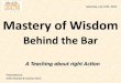 Mastery of Wisdom behind the Bar