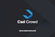 Cad Crowd: Investor Slide Deck