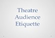 Theatre audience etiquette