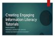Creating Engaging Information Literacy Tutorials