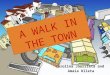 A walk in the town