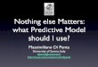 Promise 2011: Keynote 2 - "Nothing else Matters: What Predictive Model should I use?"