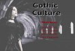Gothic Culture