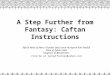 A Step Further from Fantasy: Caftan Instructions