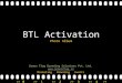 Brand activation, BTL Activation, Brand Promotion, Road Shows