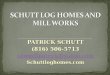 Schutt Log Homes and Mill Works pp