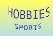 Sports And Hobbies