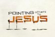 Pointing Others to Jesus: Focusing on Jesus