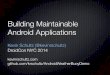 Building Maintainable Android Apps (DroidCon NYC 2014)