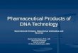Pharmaceutical Products of DNA Technology