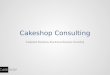Cakeshop Consulting capabilities for Lifestyle Restaurant development, Beijing China