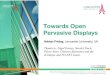 Towards Open Pervasive Displays (Keynote at Tekes UbiSummit, May 2011)