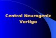 Central neurogenic vertigo