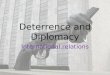 Deterrence and diplomacy