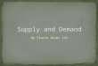 Supply and Demand Presentation ~Updated~