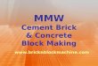 MMW cement brick & concrete block making