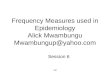 6.Frequency Measures Used in Epidemiology