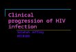 Clinical Progression of HIV Infection