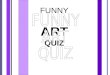 Funny Art Quiz