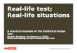 Real life test; real life situations