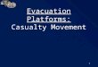 Evacuation Platforms