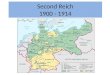 Second Reich 1900 - 1914