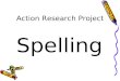 Spellodrome Action Research Project