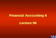Financial Accounting II Lecture 06
