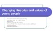 Changing Lifestyles and Values of Young People