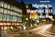 Migrate to SharePoint 2013 Stress Free