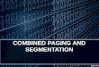 Combined paging and segmentation