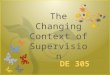 The Changing Context of Supervision