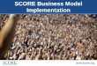 SCORE Business Model Implementation