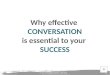 Why effective conversation is essential to your success   dec 2013