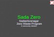Sada Zero - how it works