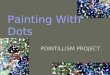 Pointillism Painting Project