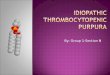 Idiopathic Thrombocytopenic Purpura case study