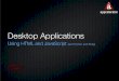 Desktop Applications using HTML and JavaScript (and Python and Ruby)