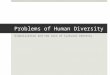 Problems of human diversity - Cultural Identity