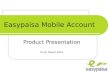Easypaisa Mobile Account Product Presentation