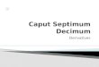 Caput Septimum Decimum Derivatives