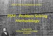 Problem Solving Methodology 2011 - 2014