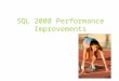 SQL Server 2008 Performance Enhancements