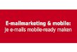 Diederick Vos - E-mailmarketing & mobile - Multichannel Conference 2014