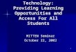 Assistive Technology : Providing Learning Opportunities and Access for All Students