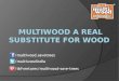 Multiwood  the real substitute for wood