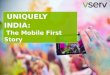 GMIC Uniquely India -  The Mobile First Story